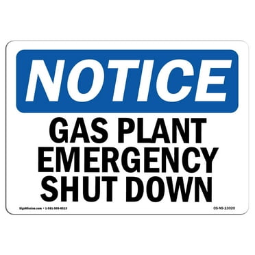 OSHA Notice Sign - Gas Plant Emergency Shut Down | Decal | Protect Your Business, Construction Site, Warehouse |  Made in the USA