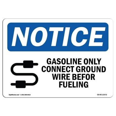 OSHA Notice Sign - Gasoline Only Connect Ground | Plastic Sign | Protect Your Business, Construction Site, Warehouse & Shop Area |  Made in the USA