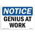 thumbnail image 1 of OSHA Notice Sign - Genius At Work Sign, 1 of 1