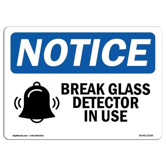 OSHA Notice Sign - Glass Break Detector in Use Sign with Symbol