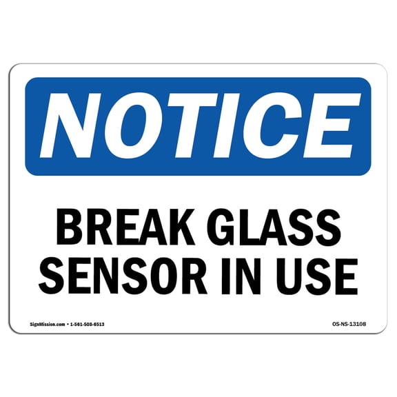 OSHA Notice Sign - Glass Break Sensor In Use | Decal | Protect Your Business, Construction Site, Warehouse & Shop Area |  Made in the USA