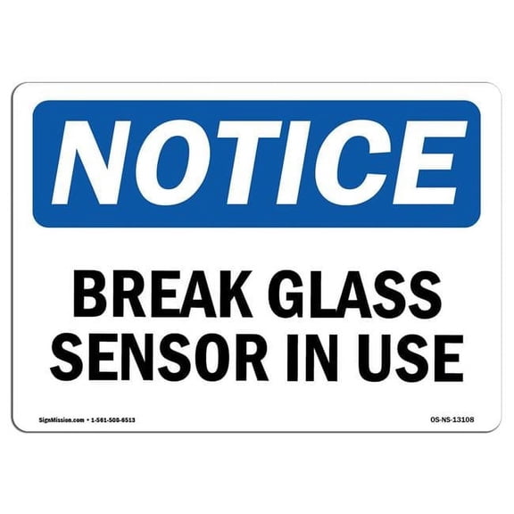 OSHA Notice Sign - Glass Break Sensor in Use
