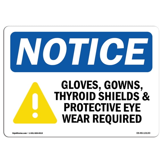 OSHA Notice Sign - Gloves Gowns Thyroid Shields | Plastic Sign | Protect Your Business Construction Site Warehouse & Shop Area | Made in the USA