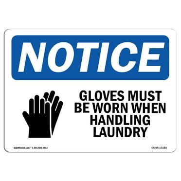 OSHA Notice Sign - Gloves Must Be Worn When Handling Sign With Symbol | Decal | Protect Your Business, Work Site |  Made in the USA