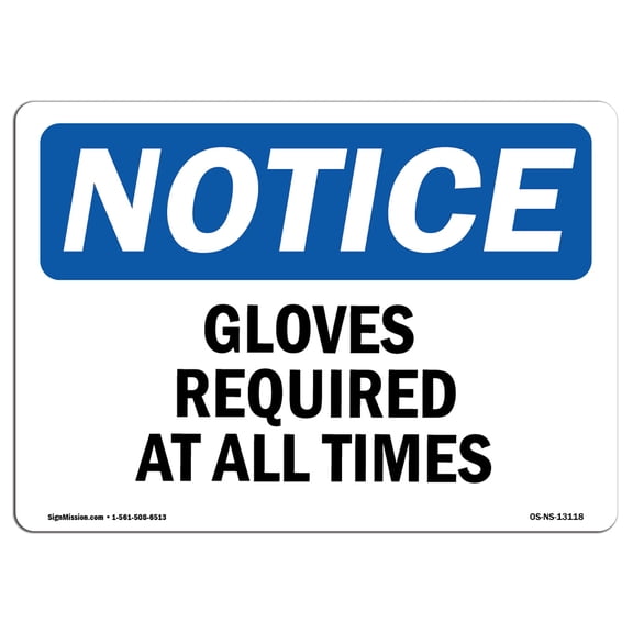 OSHA Notice Sign - Gloves Required At All Times | Decal | Protect Your Business, Construction Site, Warehouse |  Made in the USA