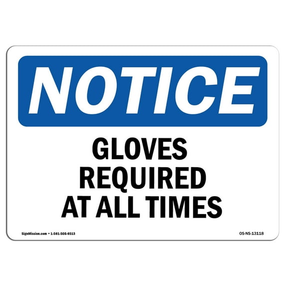 OSHA Notice Sign - Gloves Required At All Times | Plastic Sign | Protect Your Business, Construction Site, Warehouse & Shop Area | Made in the USA