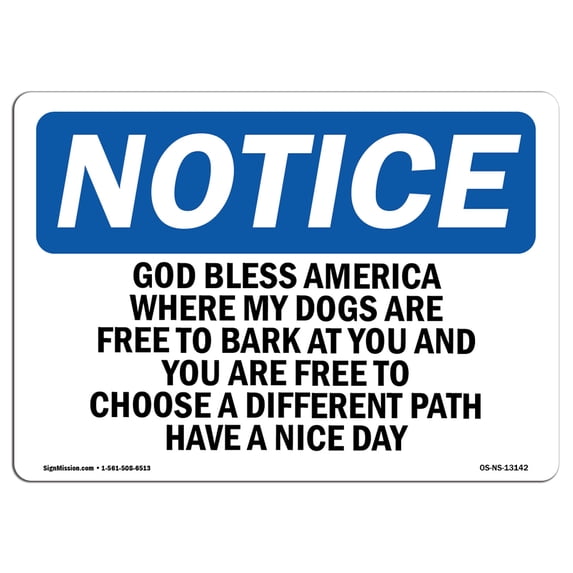 OSHA Notice Sign - God Bless America Where My Dogs Are Free | Plastic Sign | Protect Your Business, Work Site, Warehouse & Shop Area | Made in the USA
