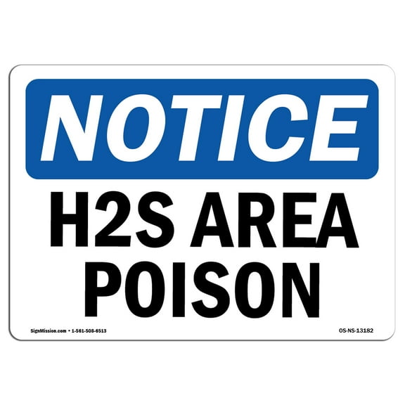 OSHA Notice Sign - H2S Area Poison | Plastic Sign | Protect Your Business, Construction Site, Warehouse & Shop Area |  Made in the USA