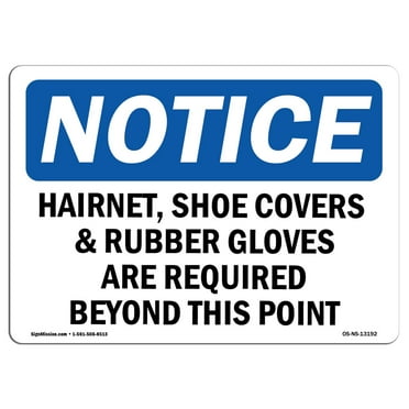 OSHA Notice Sign - Hairnet Shoe Covers & Rubber Gloves Are | Decal | Protect Your Business Construction Site |  Made in the USA