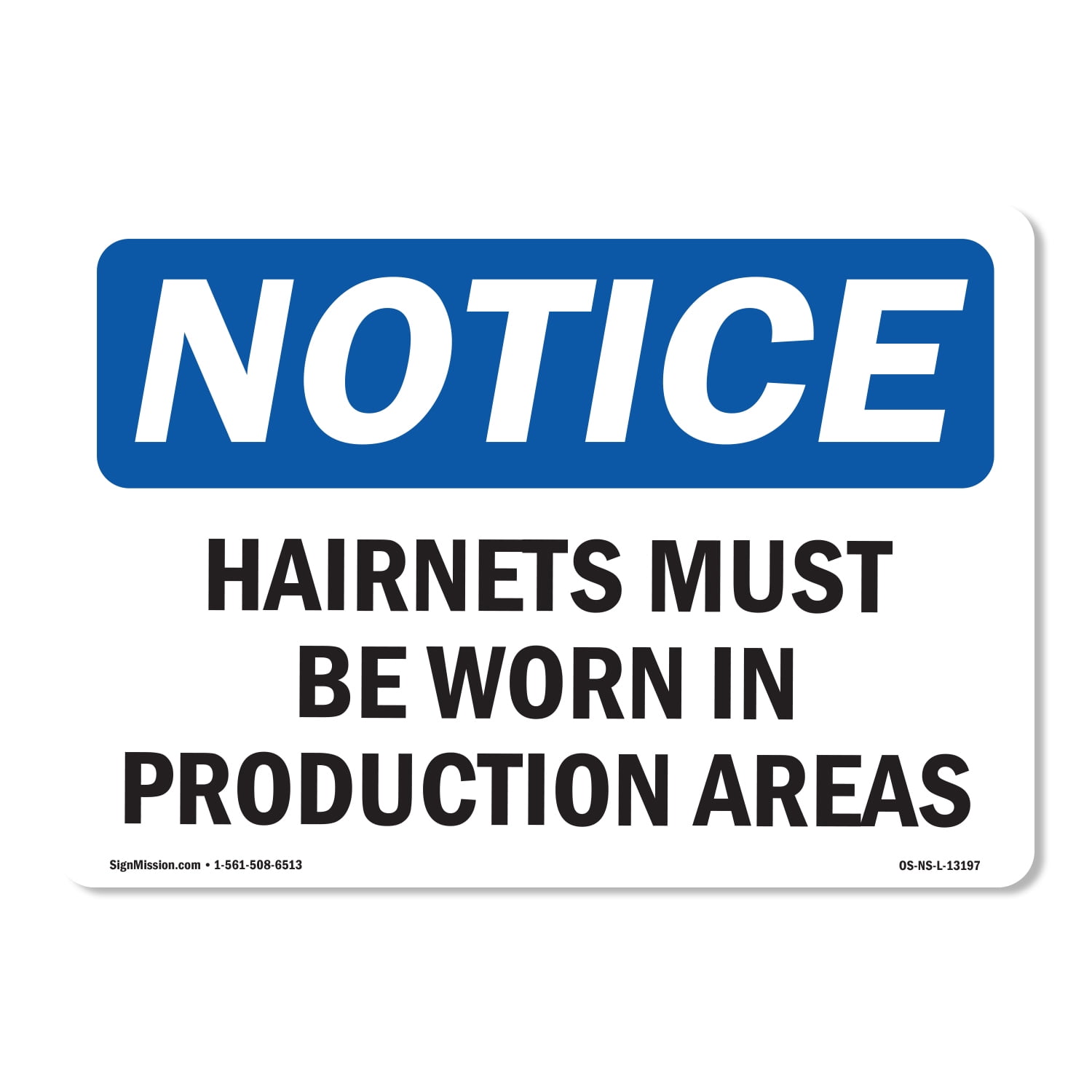 OSHA Notice Sign Must Be Worn In Production Areas Plastic