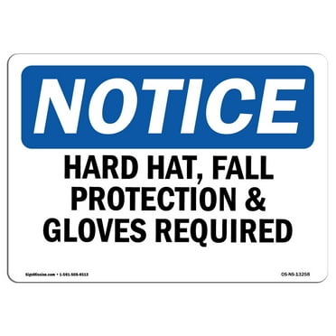 OSHA Notice Sign - Hard Hat Fall Protection & Gloves Required | Decal | Protect Your Business Construction Site |  Made in the USA