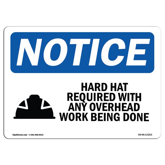 OSHA Notice Sign - Hard Hat Required With Any Overhead Sign With Symbol | Decal | Protect Your Business, Work Site |  Made in the USA