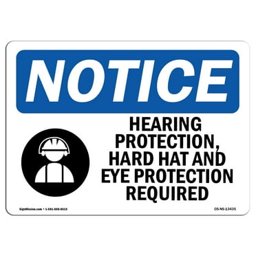 OSHA Notice Sign - Hearing Protection Hard Hat Sign With Symbol | Decal | Protect Your Business Construction Site |  Made in the USA