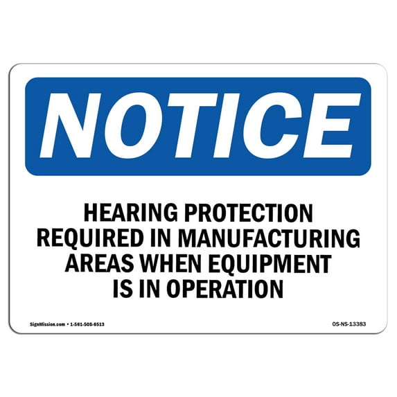 OSHA Notice Sign - Hearing Protection Required In Manufacturing | Decal | Protect Your Business, Construction Site | Made in the USA