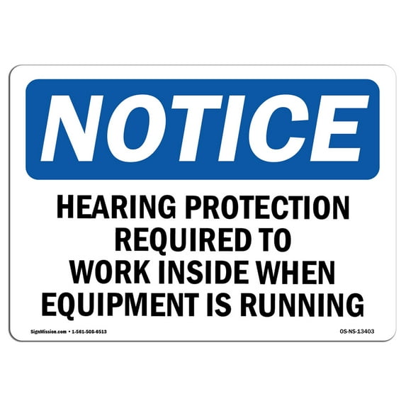 OSHA Notice Sign - Hearing Protection Required To Work Inside | Decal | Protect Your Business, Construction Site | Made in the USA