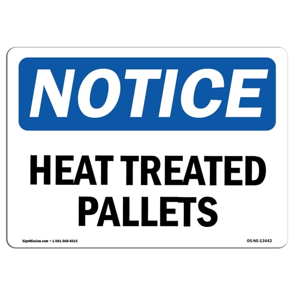 OSHA Notice Sign - Heat Treated Pallets | Plastic Sign | Protect Your Business, Construction Site, Warehouse & Shop Area | Â Made in the USA