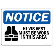 OSHA Notice Sign - Hi-Vis Vest Must Be Worn In This Area | Decal | Protect Your Business, Construction Site, Warehouse |  Made in the USA