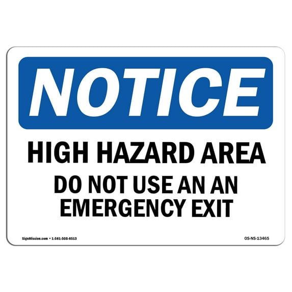 OSHA Notice Sign - High Hazard Area Do Not Use As An Emergency Exit | Decal | Protect Your Business, Construction Site | Made in the USA