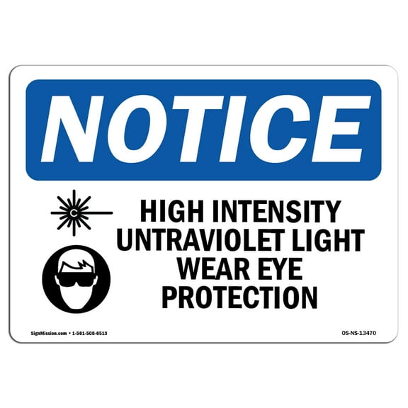 OSHA Notice Sign - High Intensity Ultraviolet Light | Plastic Sign | Protect Your Business, Construction Site, Warehouse & Shop Area |  Made in the USA
