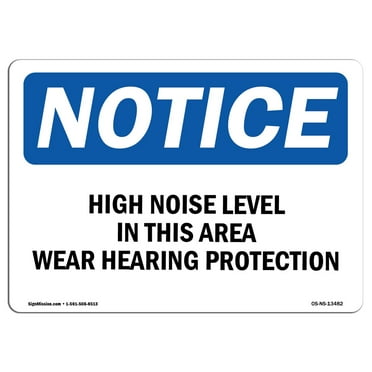 OSHA Notice Sign - High Noise Level In This Area Wear Hearing | Plastic Sign | Protect Your Business, Work Site, Warehouse & Shop Area |  Made in the USA