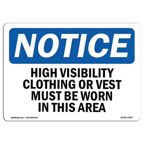 OSHA Notice Sign - High Vis Clothing Or Vest Must Be Worn | Plastic Sign | Protect Your Business, Work Site, Warehouse & Shop Area |  Made in the USA