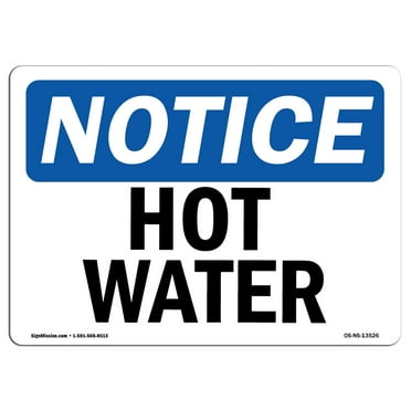 OSHA Notice Sign - Hot Water | Plastic Sign | Protect Your Business, Construction Site, Warehouse & Shop Area |  Made in the USA