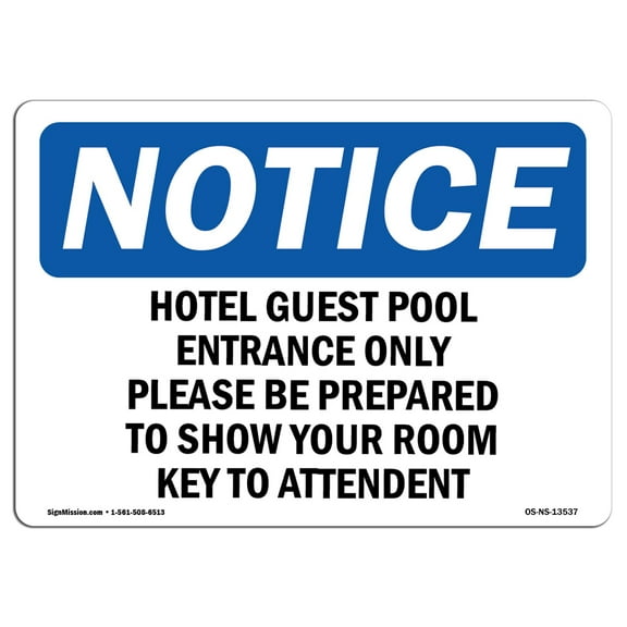 OSHA Notice Sign - Hotel Guest Pool Entrance Only Please Be | Plastic Sign | Protect Your Business, Work Site, Warehouse & Shop Area |  Made in the USA