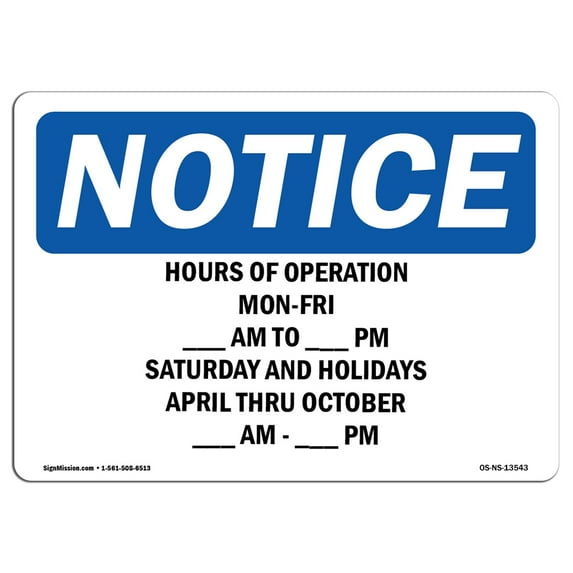 OSHA Notice Sign - Hours Of Operation Monday - Friday ____ | Plastic Sign | Protect Your Business, Work Site, Warehouse & Shop Area | Made in the USA