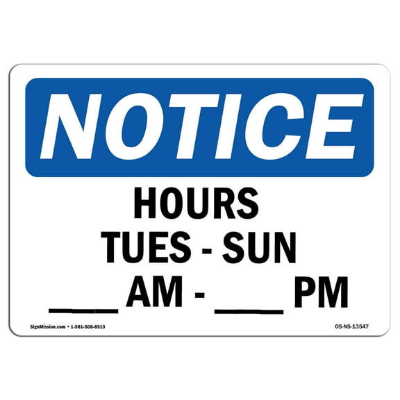 OSHA Notice Sign - Hours Tues - Sun ____ Am - ____ Pm | Decal | Protect Your Business, Construction Site, Warehouse | Made in the USA