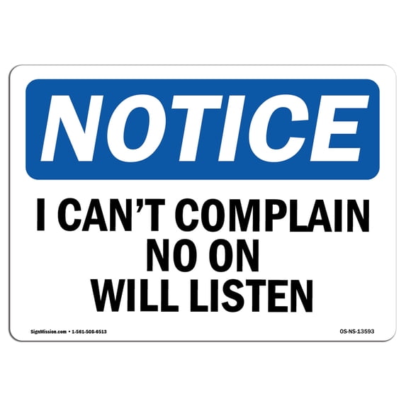 OSHA Notice Sign - I Can't Complain No One Will Listen | Decal | Protect Your Business, Construction Site, Warehouse | Made in the USA