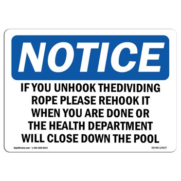 OSHA Notice Sign - If You Unhook The Dividing Rope Please Rehook | Decal | Protect Your Business, Construction Site |  Made in the USA