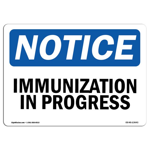 OSHA Notice Sign - Immunization In Progress | Plastic Sign | Protect Your Business, Construction Site, Warehouse & Shop Area |  Made in the USA