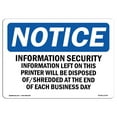 thumbnail image 1 of OSHA Notice Sign - Information Security Information Left On | Plastic Sign | Protect Your Business, Work Site, Warehouse & Shop Area |  Made in the USA, 1 of 5