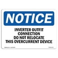 thumbnail image 1 of OSHA Notice Sign - Inverter Output Connection Do Not Relocate | Plastic Sign | Protect Your Business, Work Site, Warehouse & Shop Area |  Made in the USA, 1 of 5