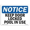 thumbnail image 1 of OSHA Notice Sign - Keep Door Locked Pool In Use | Plastic Sign | Protect Your Business, Construction Site, Warehouse & Shop Area |  Made in the USA, 1 of 5