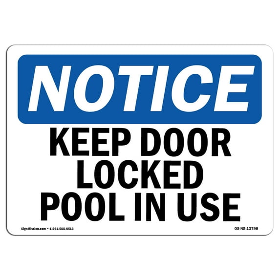 OSHA Notice Sign - Keep Door Locked Pool In Use | Plastic Sign | Protect Your Business, Construction Site, Warehouse & Shop Area | Made in the USA
