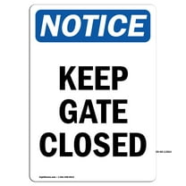 OSHA Notice Sign - Keep Gate Closed | Decal | Protect Your Business, Construction Site, Warehouse & Shop Area | Made in the USA