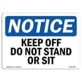 thumbnail image 1 of OSHA Notice Sign - Keep Off Do Not Stand or Sit, 1 of 1