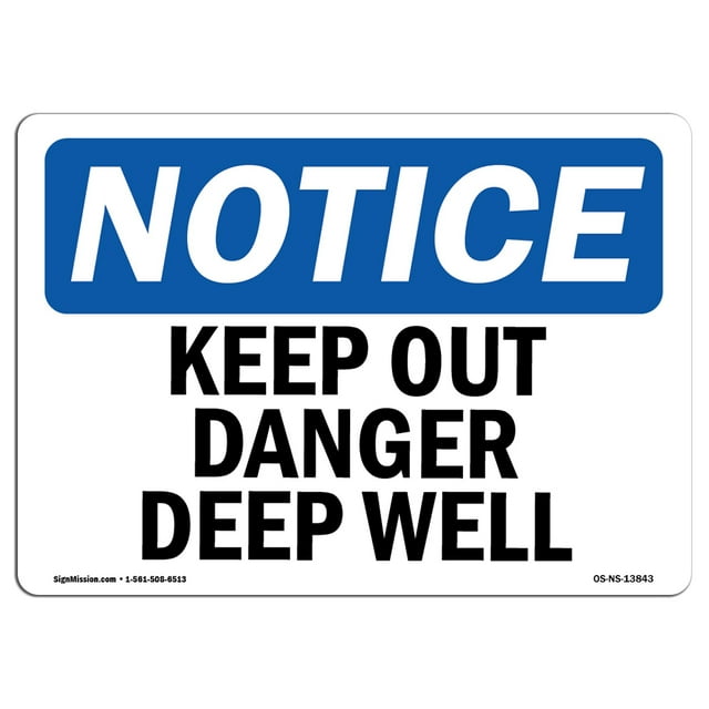 OSHA Notice Sign - Keep Out Danger Deep Well | Decal | Protect Your Business, Construction Site, Warehouse & Shop Area | Made in the USA