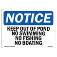 thumbnail image 1 of OSHA Notice Sign - Keep Out Of Pond No Swimming No Fishing No Boating | Decal | Protect Your Business, Work Site |  Made in the USA, 1 of 4
