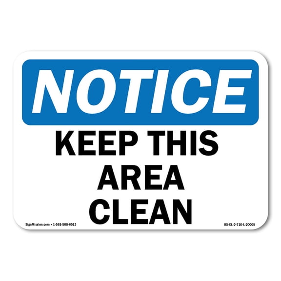 OSHA Notice Sign - Keep This Area Clean | Vinyl Decal | Protect Your Business, Construction Site, Warehouse & Shop Area | Made in the USA