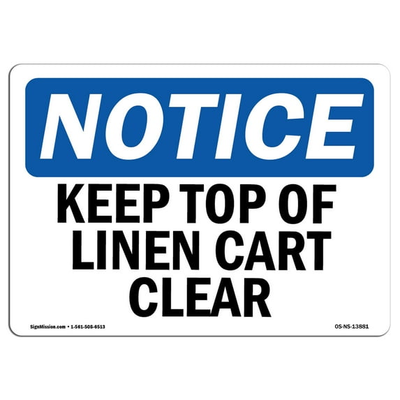 OSHA Notice Sign - Keep Top Of Linen Cart Clear | Decal | Protect Your Business, Construction Site, Warehouse | Made in the USA