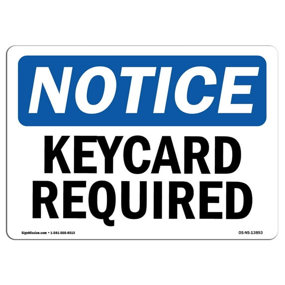 OSHA Notice Sign - Keycard Required | Decal | Protect Your Business, Construction Site, Warehouse & Shop Area | Made in the USA