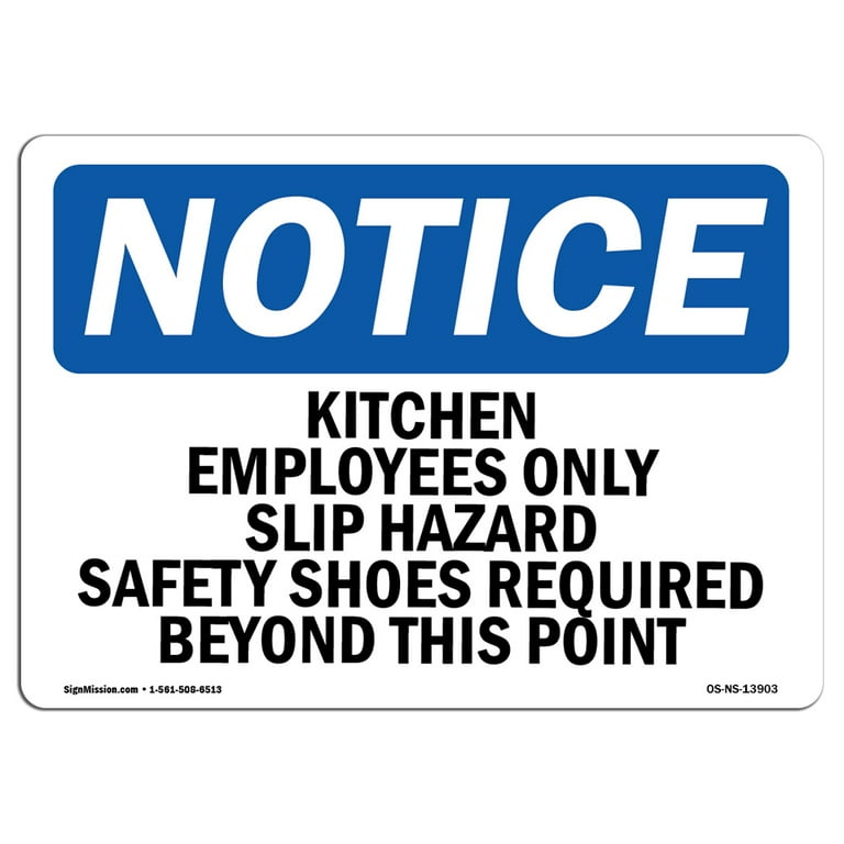 OSHA Notice Signs - Kitchen Employees Only Slip Hazard Safety | Vinyl Label  Decal | Protect Your Business, Work Site, Warehouse | Made in The USA