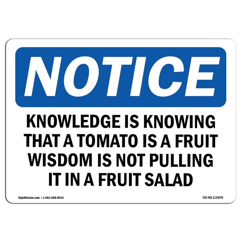 OSHA Notice Sign - Knowledge Is Knowing That A Tomato Is A | Decal ...