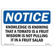 OSHA Notice Sign - Knowledge Is Knowing That A Tomato Is A | Decal | Protect Your Business, Construction Site |  Made in the USA