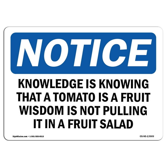 OSHA Notice Sign - Knowledge Is Knowing That A Tomato Is A | Decal | Protect Your Business, Construction Site |  Made in the USA