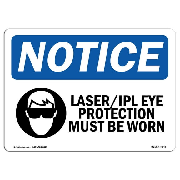 OSHA Notice Sign - Laser Ipl Eye Protection Must Be Worn | Plastic Sign | Protect Your Business, Construction Site, Warehouse & Shop Area | Made in the USA