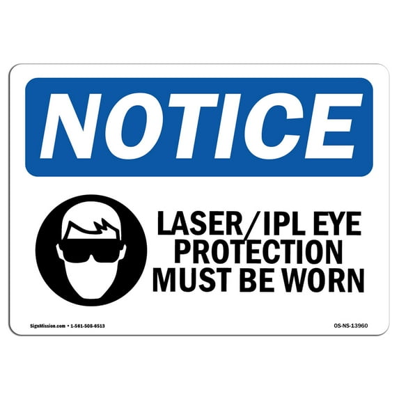 OSHA Notice Sign - Laser Ipl Eye Protection Must Be Worn | Plastic Sign | Protect Your Business, Construction Site, Warehouse & Shop Area | Made in the USA