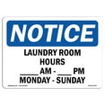 thumbnail image 1 of OSHA Notice Sign - Laundry Room Hours ____ Am To ____ Pm Monday | Plastic Sign | Protect Your Business, Work Site, Warehouse & Shop Area |  Made in the USA, 1 of 5